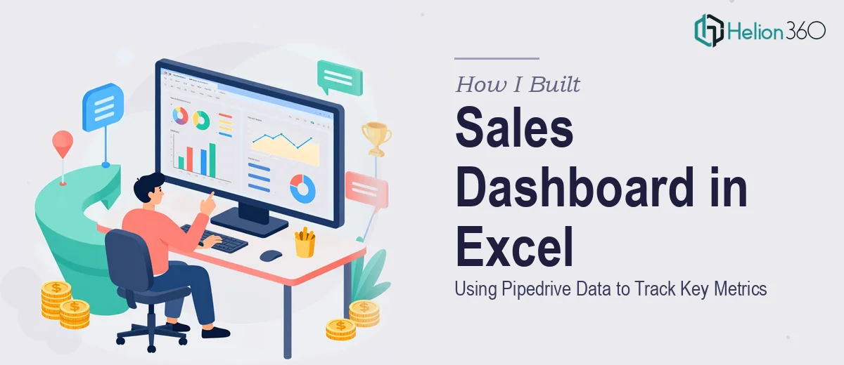 How I Built a Sales Dashboard in Excel Using Pipedrive Data to Track Key Metrics