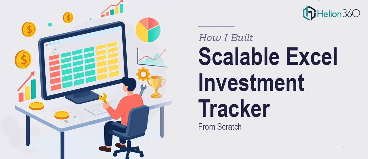 How I Built a Scalable Excel-Based Investment Tracking System From Scratch