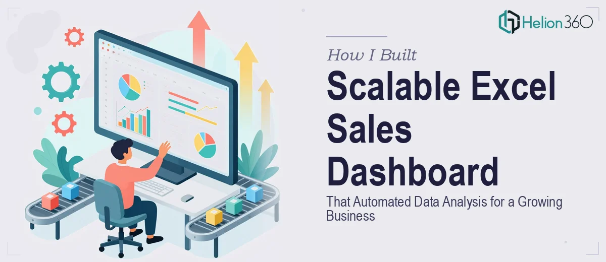 How I Built a Scalable Excel Sales Dashboard That Automated Data Analysis for a Growing Business