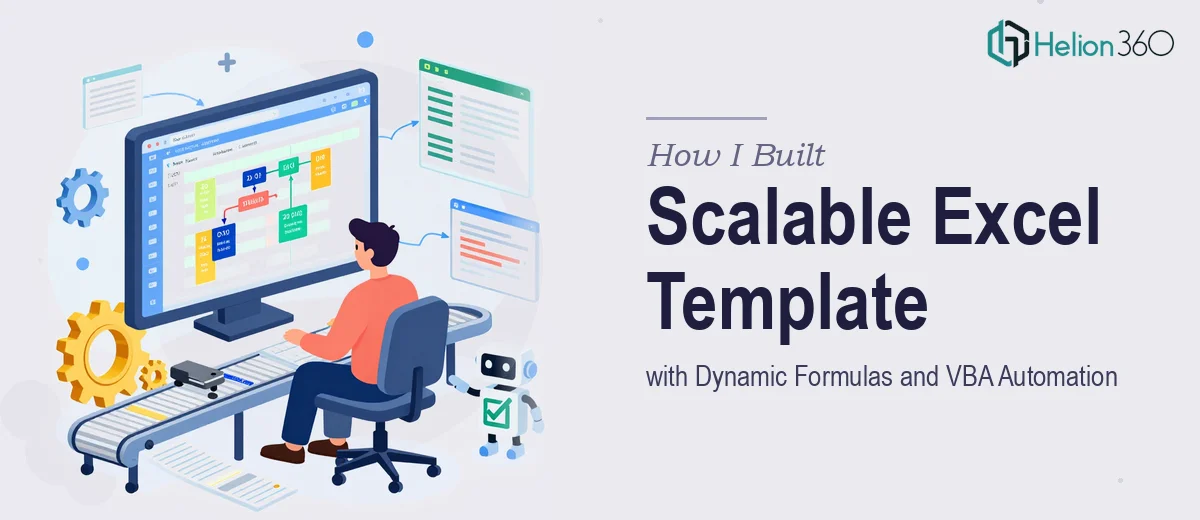 How I Built a Scalable Excel Template with Dynamic Formulas and VBA Automation