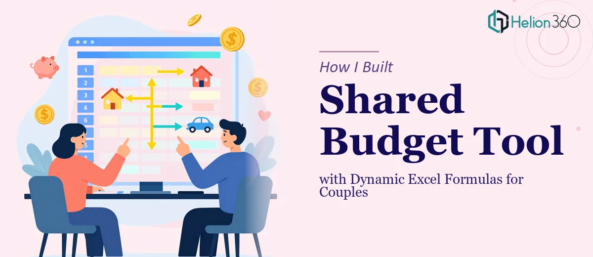 How I Built a Shared Budget Tool with Dynamic Excel Formulas for Couples