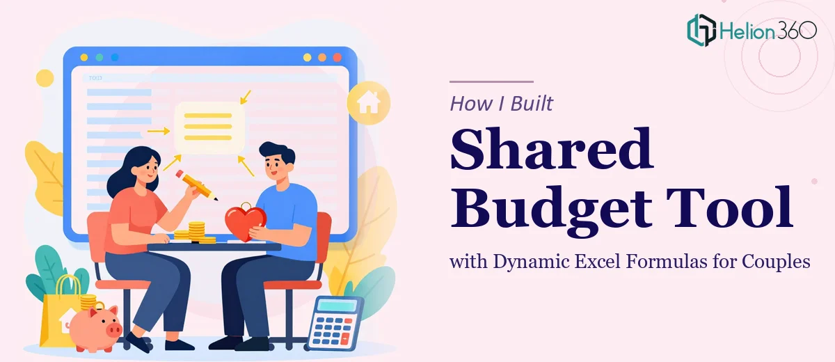 How I Built a Shared Budget Tool with Dynamic Excel Formulas for Couples