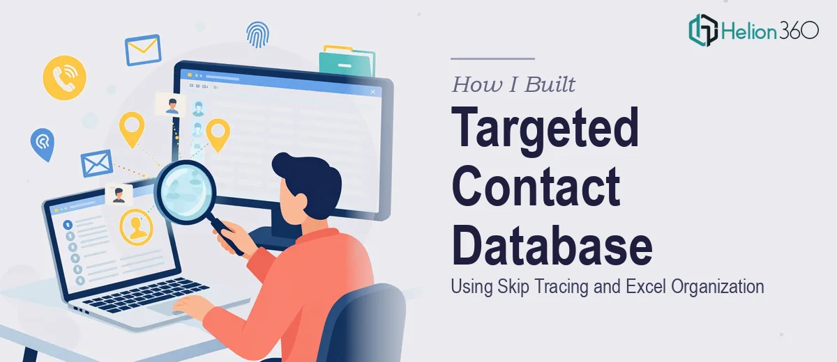 How I Built a Targeted Contact Database Using Skip Tracing and Excel Organization