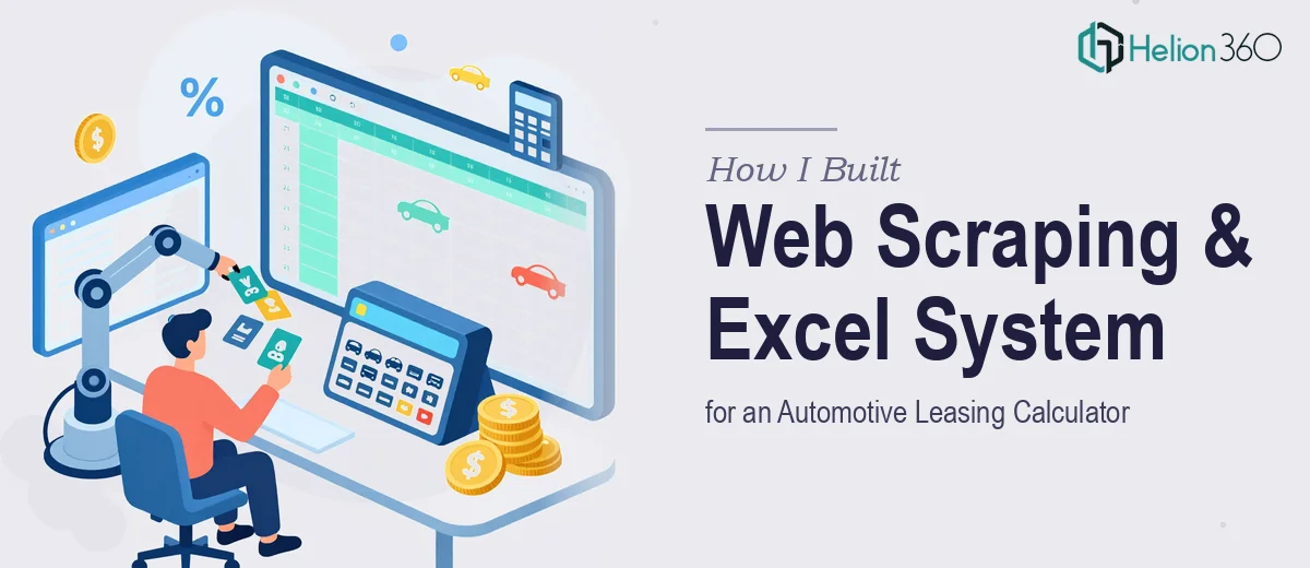 How I Built a Web Data Scraping and Excel Organization System for an Automotive Leasing Calculator