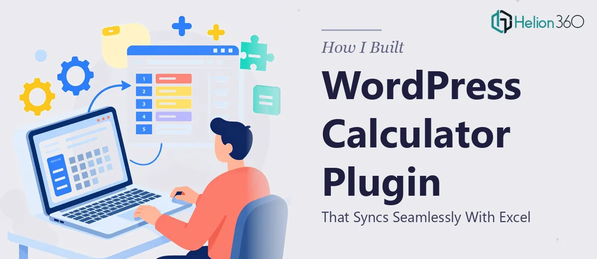 How I Built a WordPress Calculator Plugin That Syncs Seamlessly With Excel