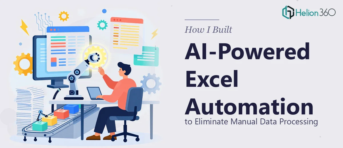 How I Built AI-Powered Excel Automation to Eliminate Manual Data Processing
