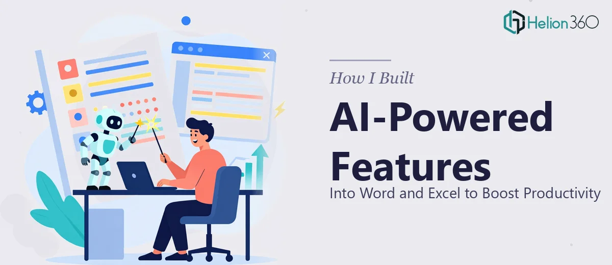 How I Built AI-Powered Features Into Word and Excel to Boost Productivity