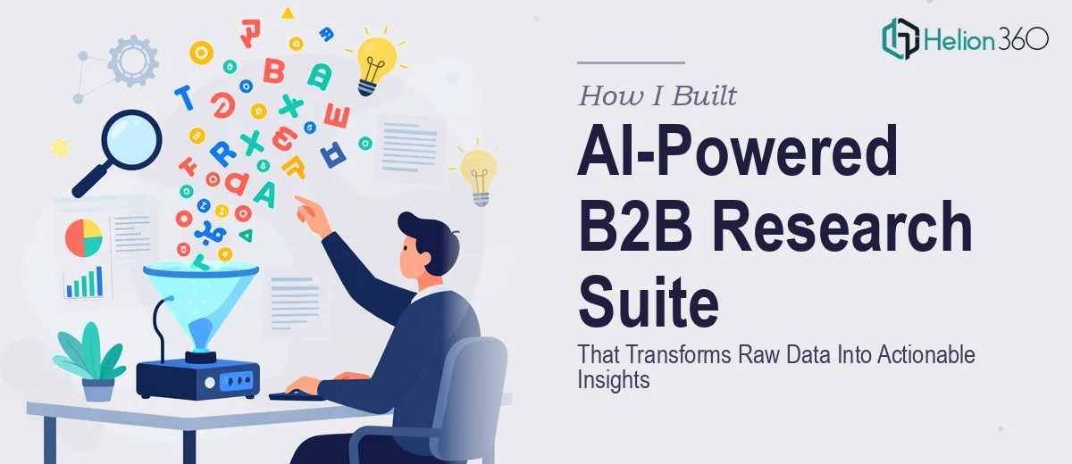 How I Built an AI-Powered B2B Research and Presentation Suite That Transforms Raw Data Into Actionable Insights