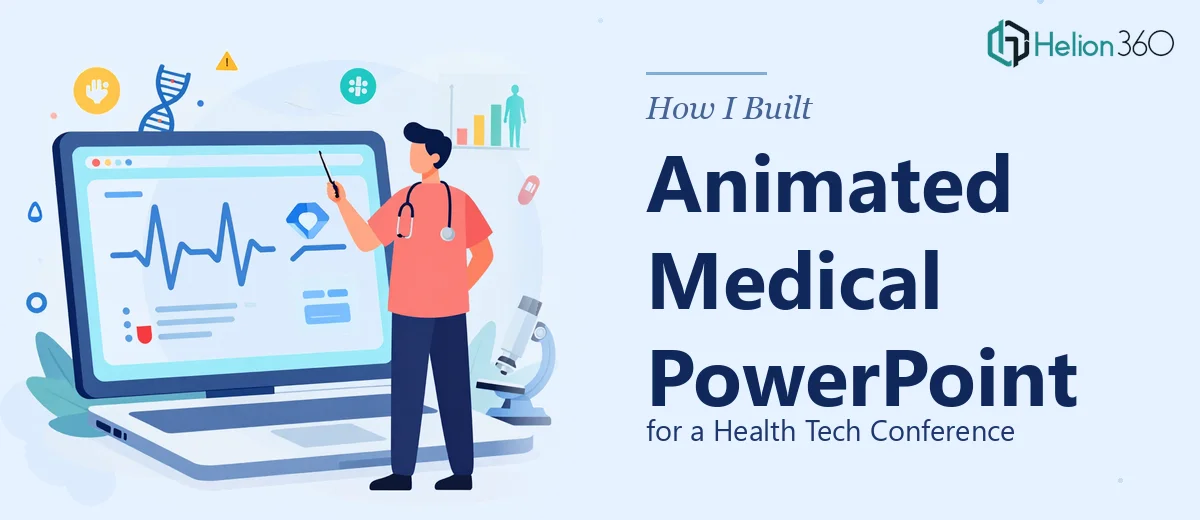 How I Built an Animated Medical PowerPoint Presentation for a Health Tech Conference