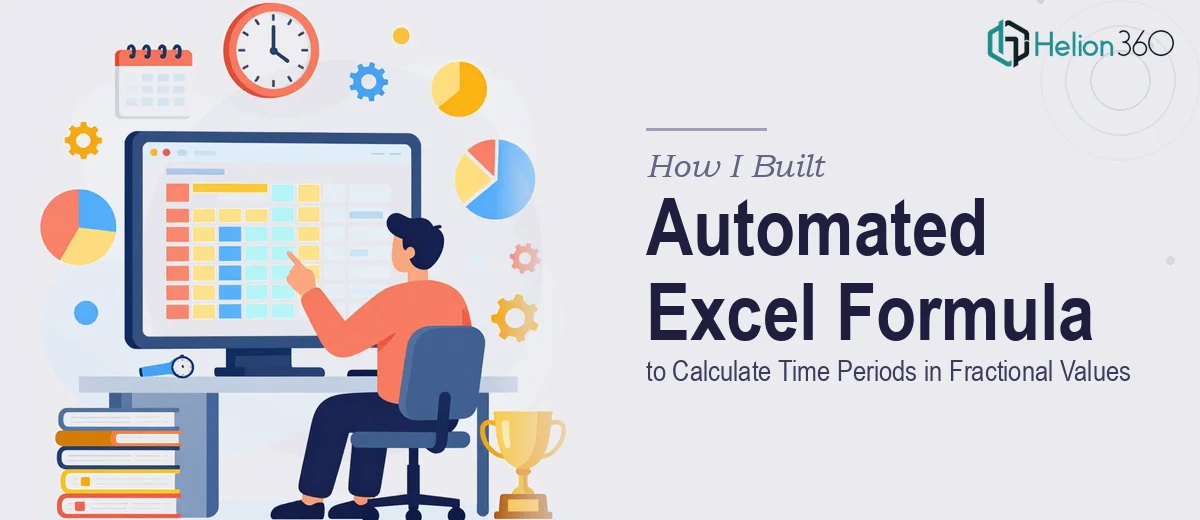 How I Built an Automated Excel Formula to Calculate Time Periods in Fractional Values