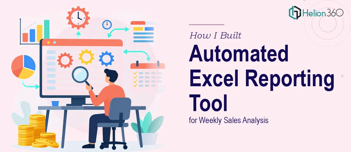 How I Built an Automated Excel Reporting Tool for Weekly Sales Analysis