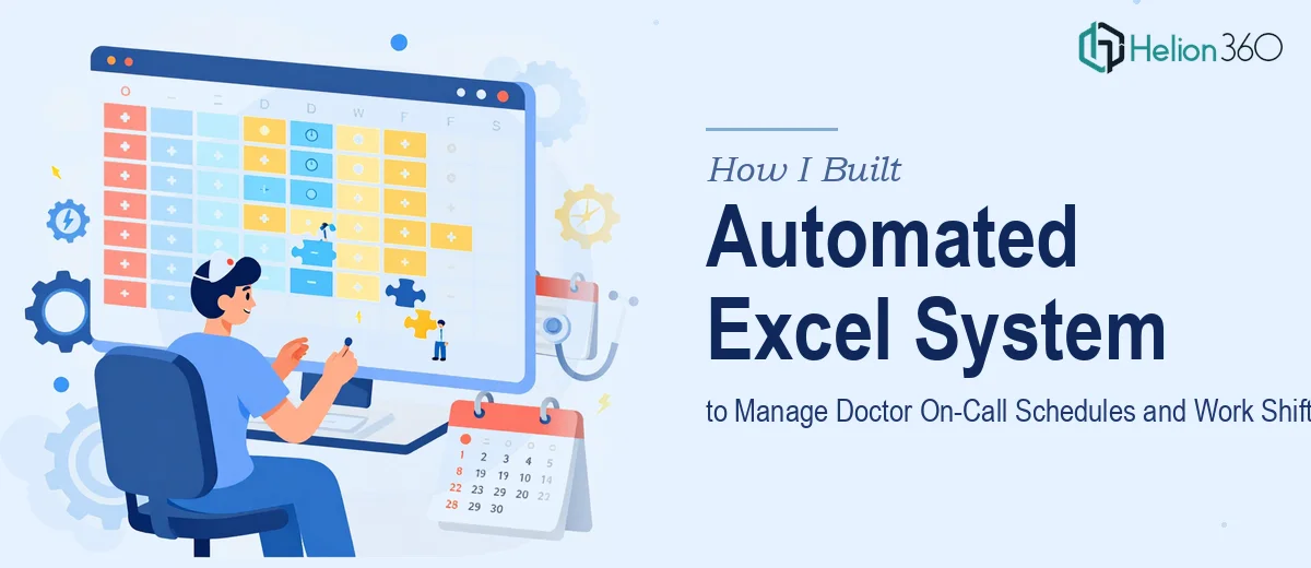 How I Built an Automated Excel System to Manage Doctor On-Call Schedules and Work Shifts