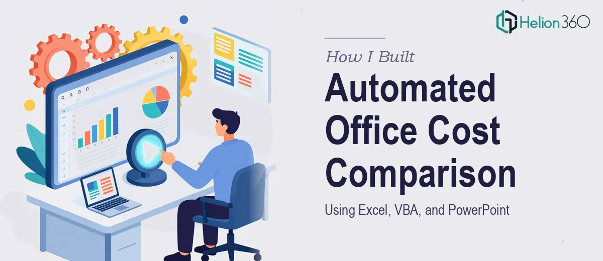 How I Built an Automated Office Cost Comparison Tool Using Excel, VBA, and PowerPoint