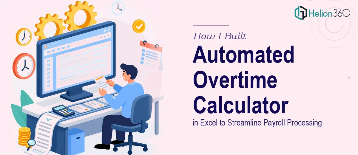 How I Built an Automated Overtime Calculator in Excel to Streamline Payroll Processing