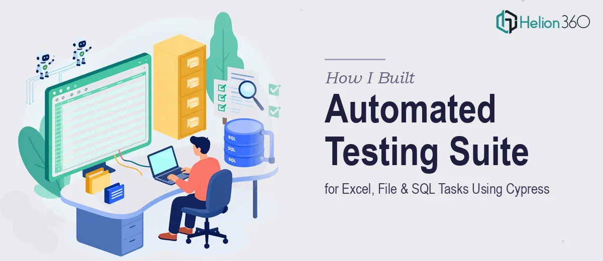 How I Built an Automated Testing Suite for Excel, File, and SQL Tasks Using Cypress