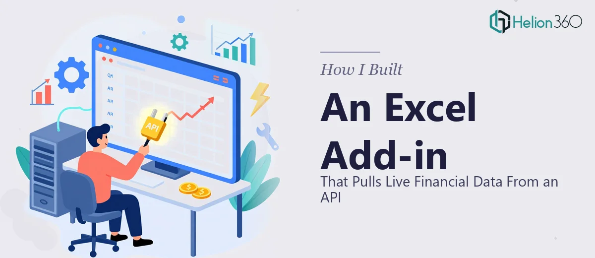 How I Built an Excel Add-in That Pulls Live Financial Data From an API