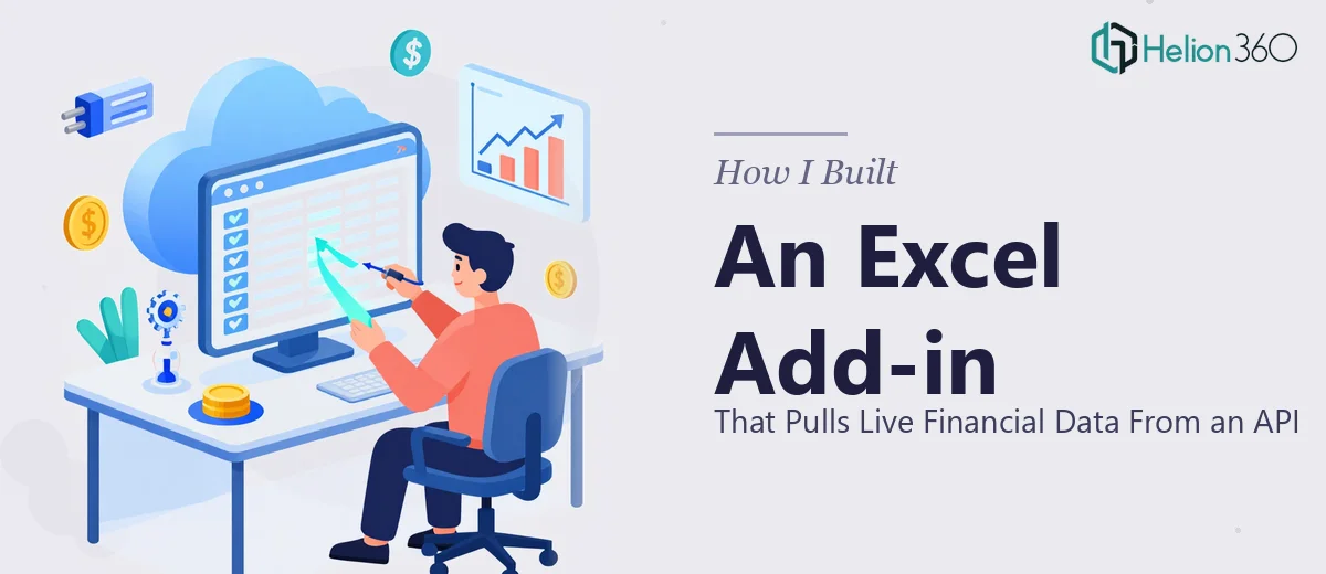 How I Built an Excel Add-in That Pulls Live Financial Data From an API