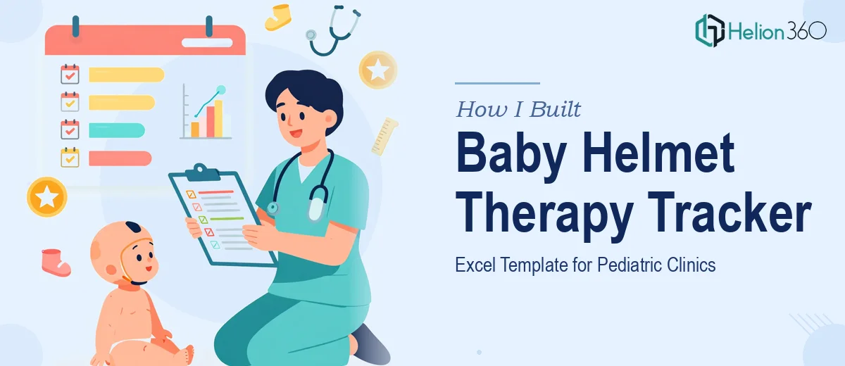 How I Built an Excel Template to Track Baby Helmet Therapy Progress for Pediatric Clinics
