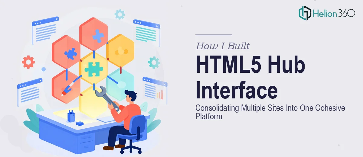 How I Built an HTML5 Hub Interface Consolidating Multiple Sites Into One Cohesive Platform