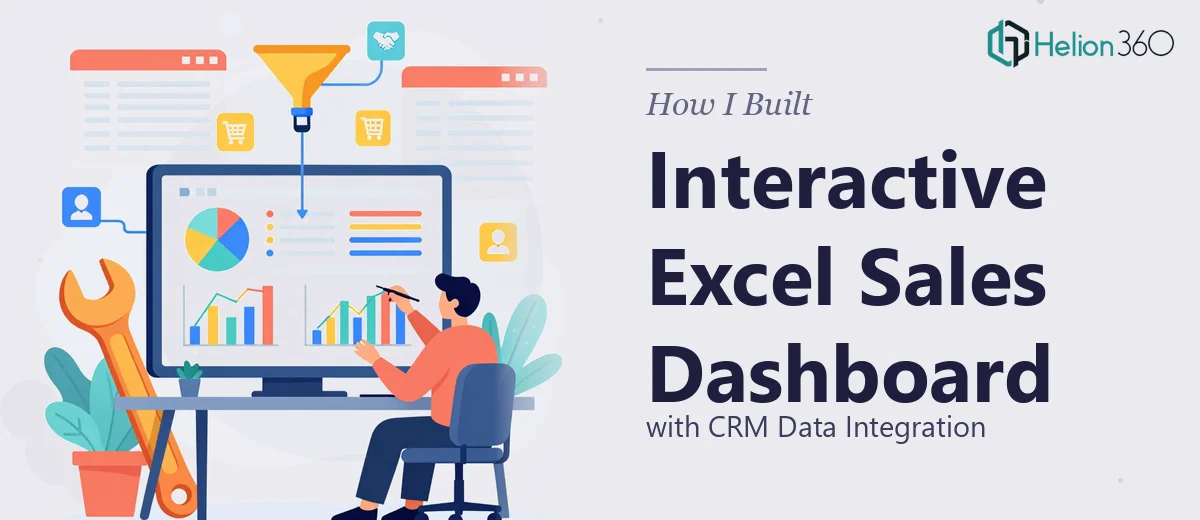 How I Built an Interactive Excel Sales Dashboard with CRM Data Integration