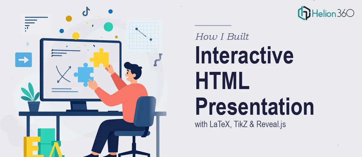 How I Built an Interactive HTML Presentation with LaTeX and TikZ Integration Using Reveal.js