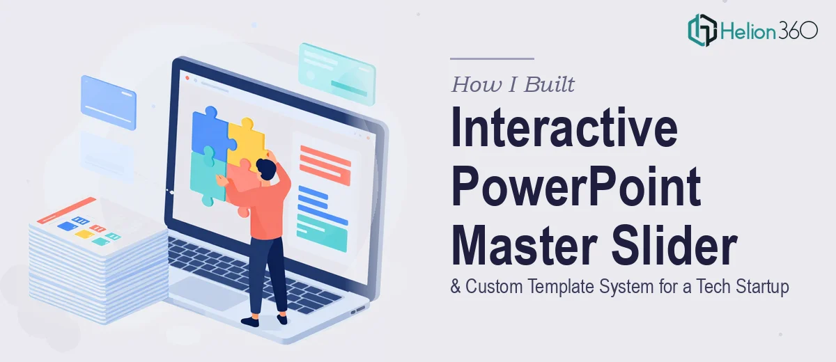 How I Built an Interactive PowerPoint Master Slider and Custom Template System for a Tech Startup