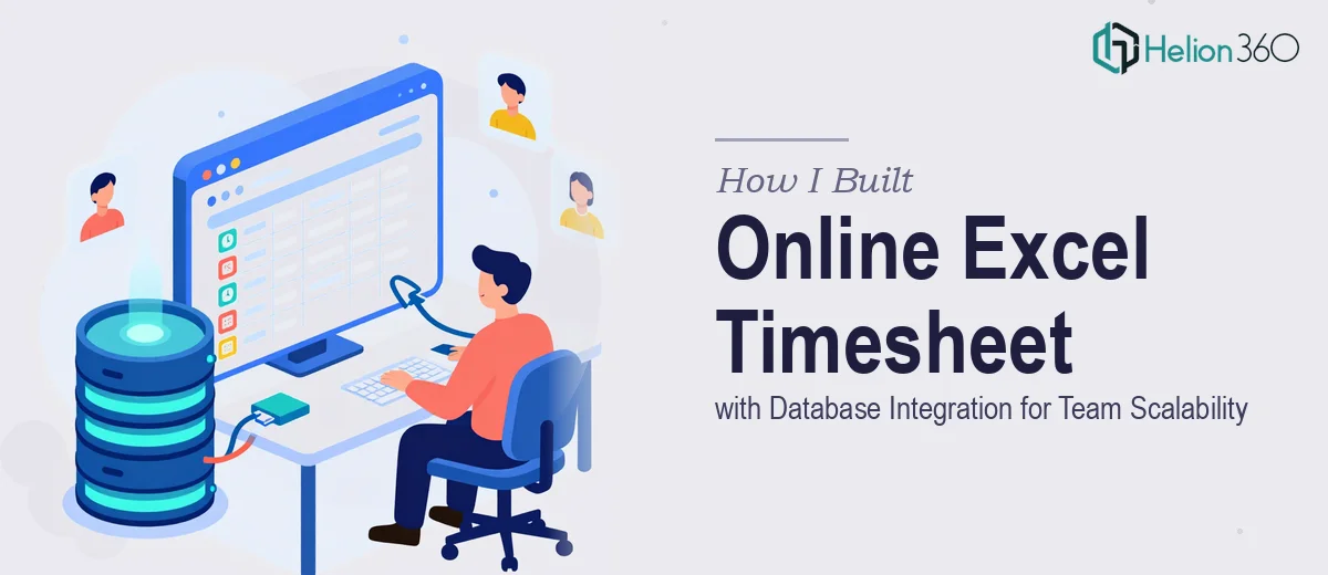 How I Built an Online Excel Timesheet with Database Integration for Team Scalability