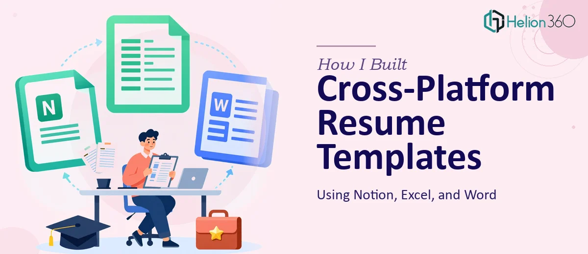How I Built Cross-Platform Resume Templates Using Notion, Excel, and Word