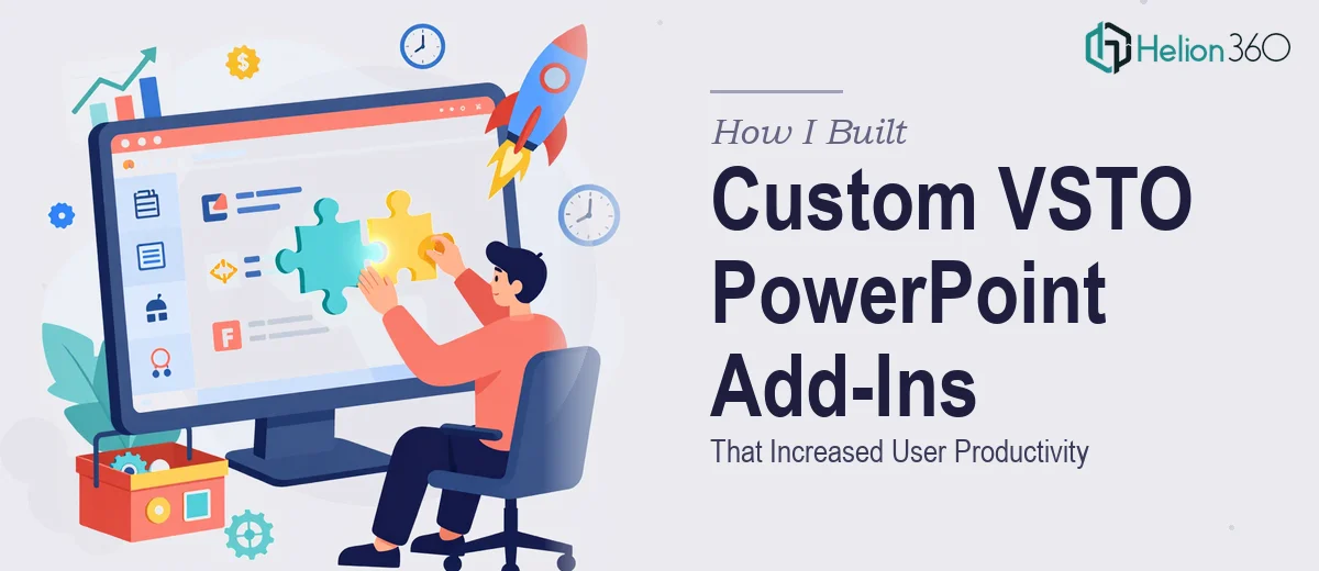 How I Built Custom VSTO PowerPoint Add-Ins That Increased User Productivity