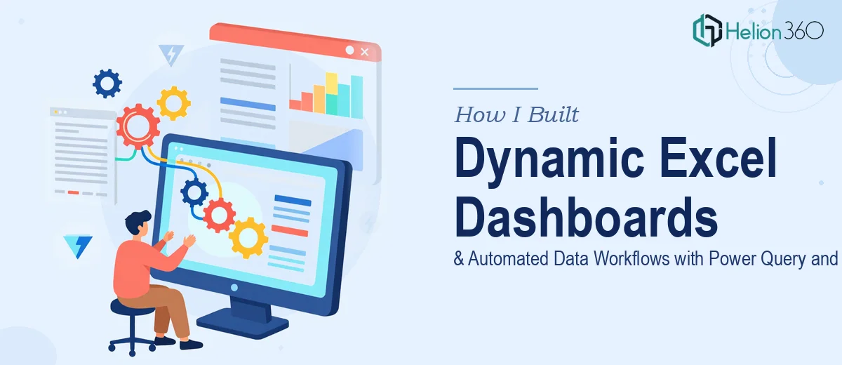 How I Built Dynamic Excel Dashboards and Automated Data Workflows Using Power Query and VBA