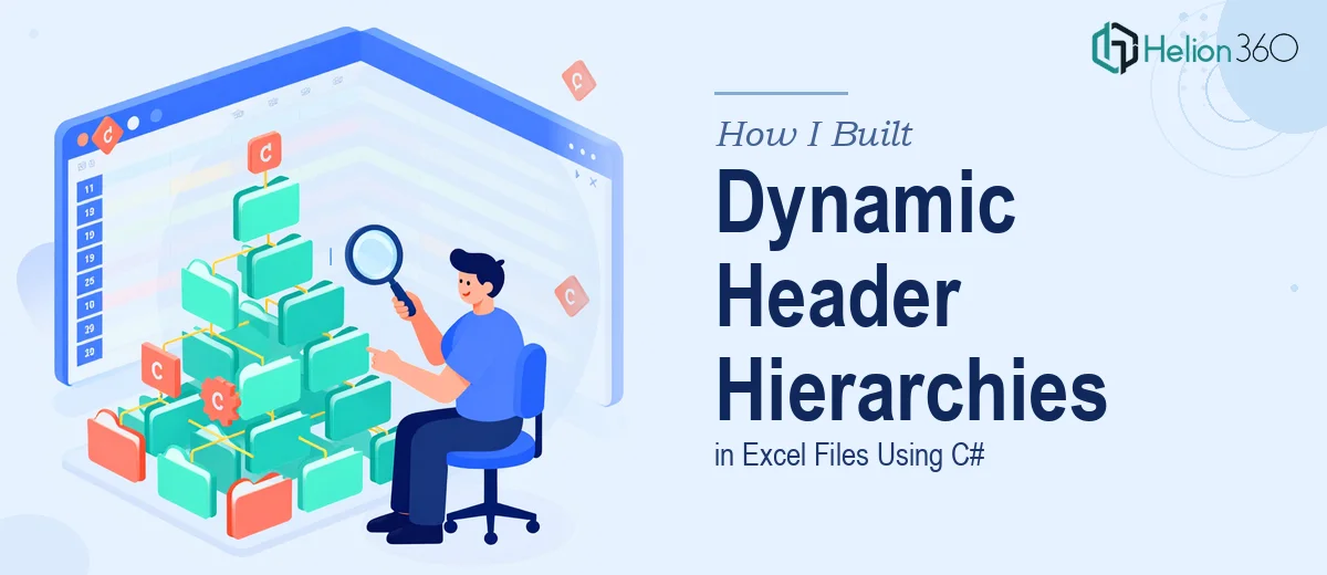How I Built Dynamic Header Hierarchies in Excel Files Using C#
