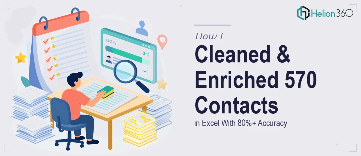 How I Cleaned and Enriched 570 Contact Records in Excel With 80%+ Accuracy