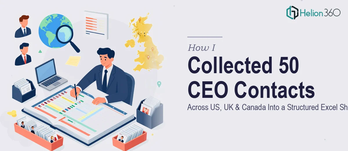 How I Collected and Organized 50 CEO Contacts Across the US, UK, and Canada Into a Structured Excel Sheet