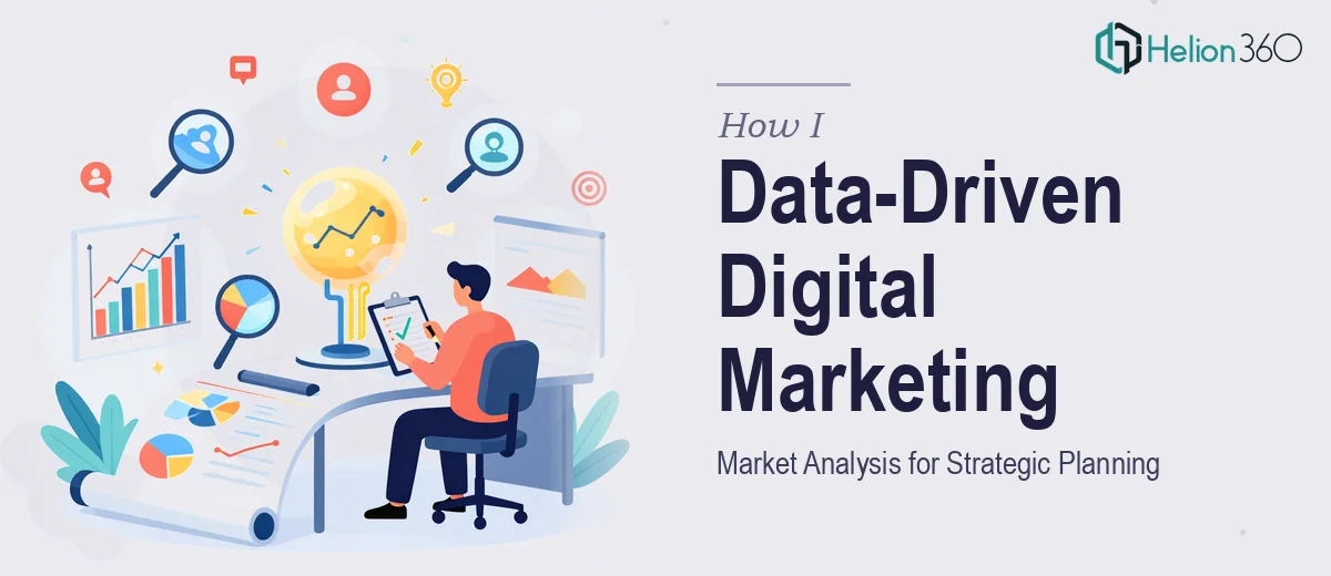 How I Compiled a Data-Driven Digital Marketing Market Analysis for Strategic Planning