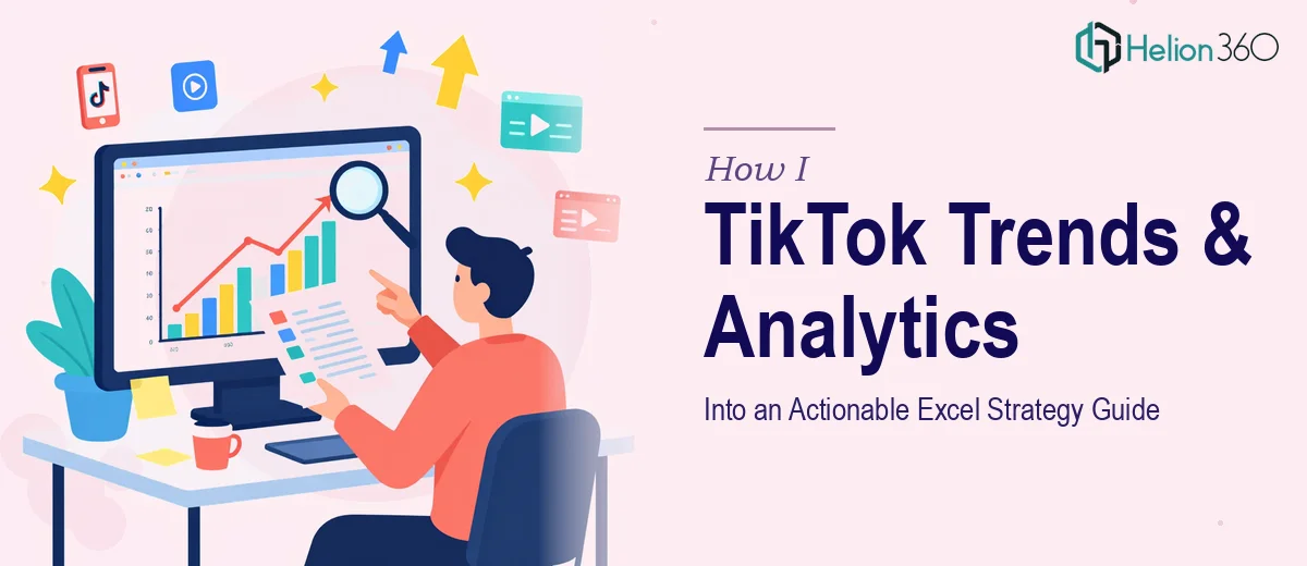 How I Compiled TikTok Trends and Analytics Into an Actionable Excel Strategy Guide