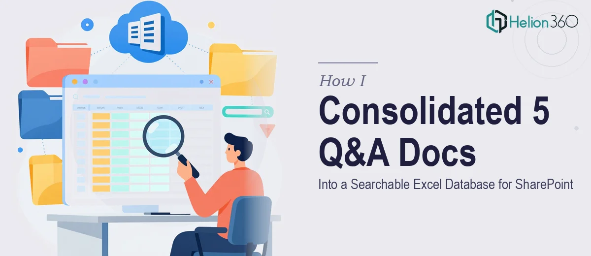 How I Consolidated 5 Q&A Documents Into a Searchable Excel Database for SharePoint