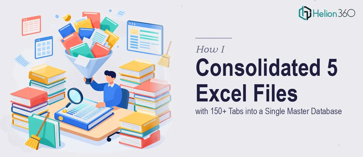 How I Consolidated and Cleaned 5 Excel Files with 150+ Tabs into a Single Master Database