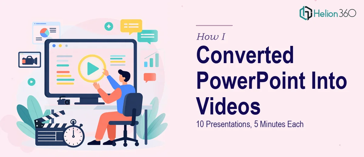 How I Converted 10 PowerPoint Presentations Into Engaging 5-Minute Videos