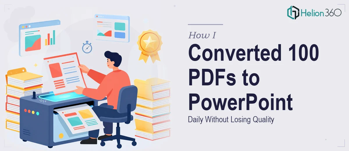 How I Converted 100 PDF Files Into PowerPoint Presentations Daily Without Losing Quality