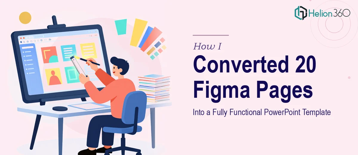 How I Converted 20 Figma Design Pages Into a Fully Functional PowerPoint Template