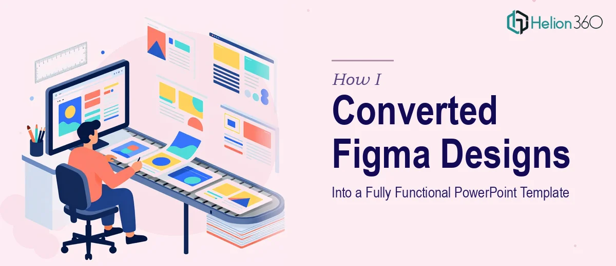 How I Converted 20 Figma Design Pages Into a Fully Functional PowerPoint Template