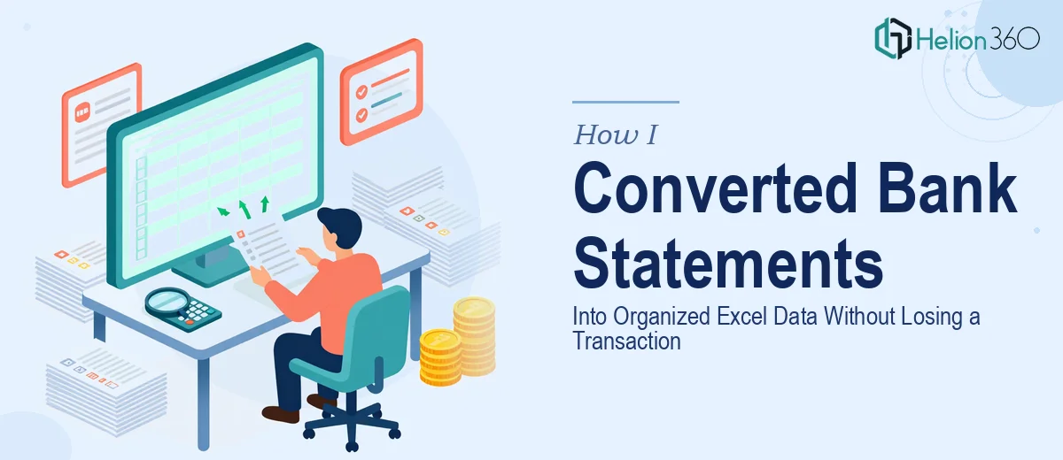 How I Converted 60 Pages of Bank Statements Into Organized Excel Data Without Losing a Single Transaction