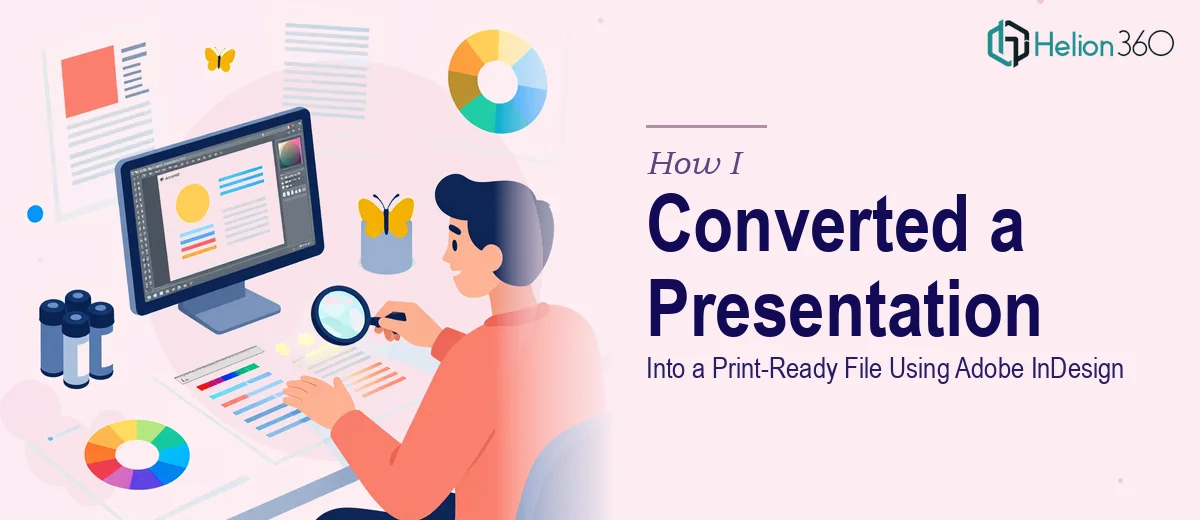 How I Converted a Digital Presentation Into a Print-Ready File Using Adobe InDesign
