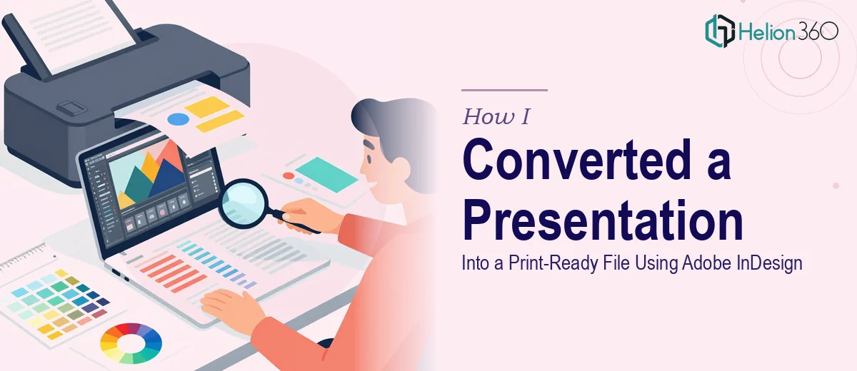 How I Converted a Digital Presentation Into a Print-Ready File Using Adobe InDesign