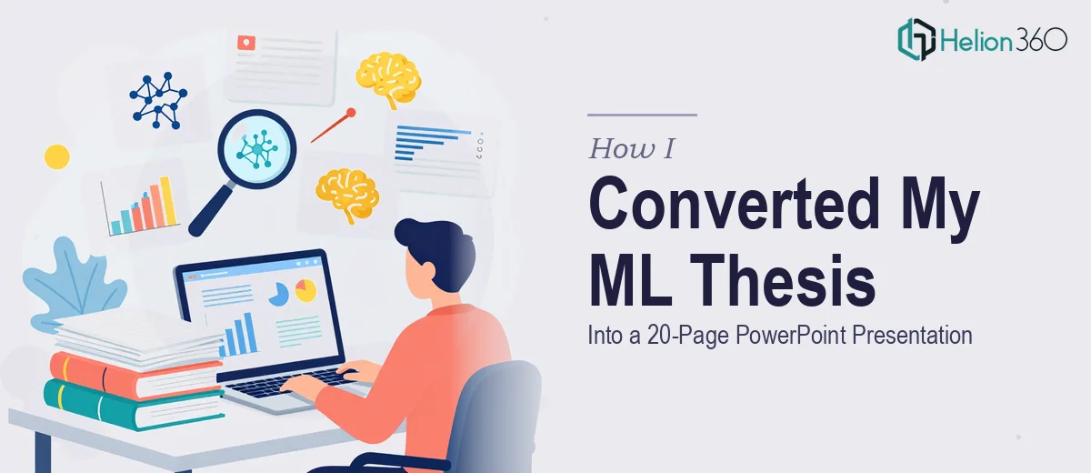 How I Converted a Machine Learning Thesis Into a 20-Page PowerPoint Presentation