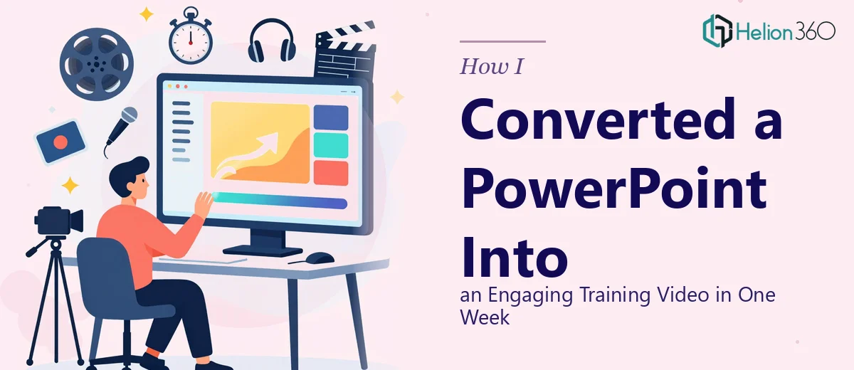 How I Converted a PowerPoint Presentation Into an Engaging Training Video in One Week