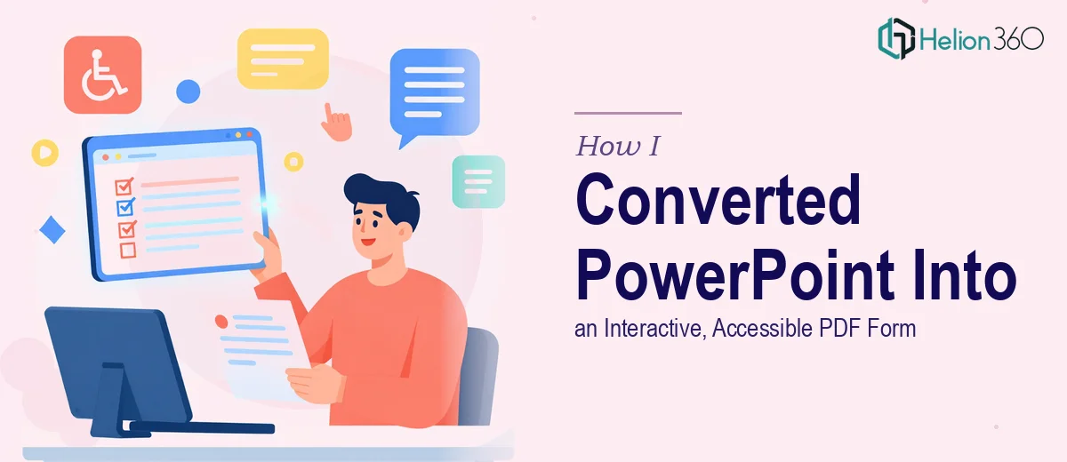 How I Converted a PowerPoint Presentation Into an Interactive, Accessible PDF Form