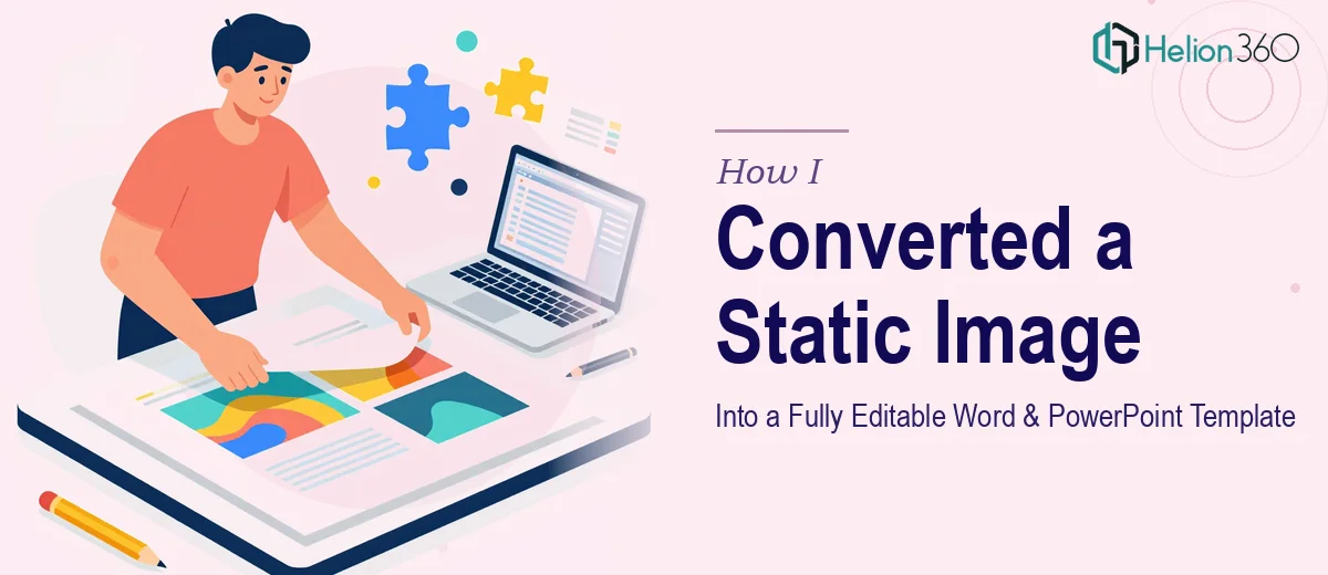 How I Converted a Static Image Into a Fully Editable Microsoft Word and PowerPoint Template