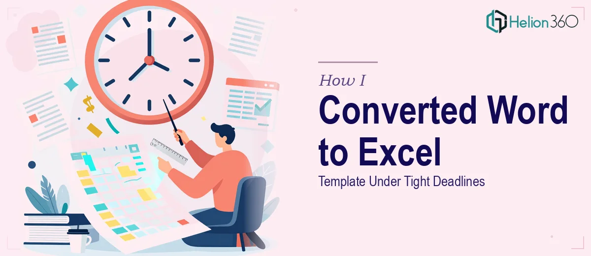 How I Converted a Word Template Into a Fully Functional Excel Template Under Tight Deadlines