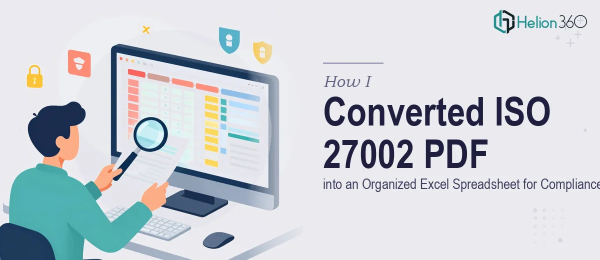 How I Converted an ISO 27002 PDF into an Organized Excel Spreadsheet for Compliance Management